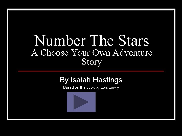 Number The Stars A Choose Your Own Adventure Story By Isaiah Hastings Based on