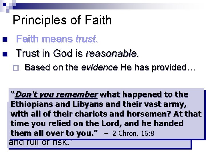 Principles of Faith n n Faith means trust. Trust in God is reasonable. ¨