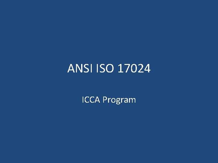 ANSI ISO 17024 ICCA Program 