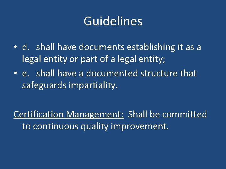 Guidelines • d. shall have documents establishing it as a legal entity or part