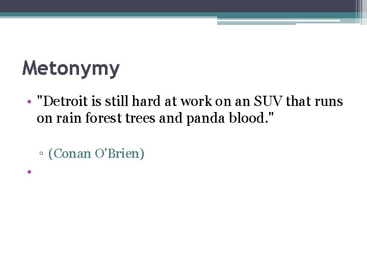 Metonymy • "Detroit is still hard at work on an SUV that runs on