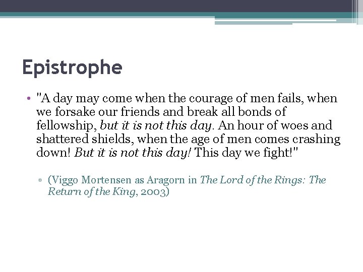 Epistrophe • "A day may come when the courage of men fails, when we