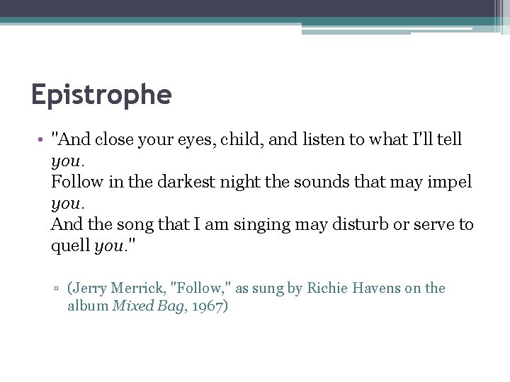 Epistrophe • "And close your eyes, child, and listen to what I'll tell you.