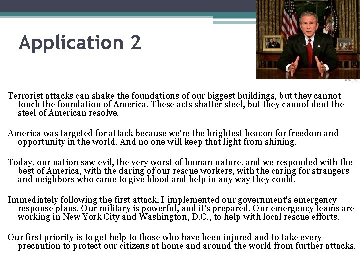 Application 2 Terrorist attacks can shake the foundations of our biggest buildings, but they