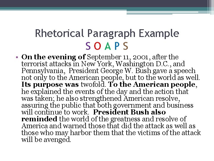 Rhetorical Paragraph Example SOAPS • On the evening of September 11, 2001, after the