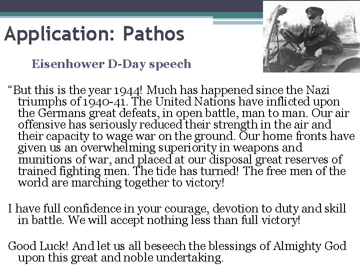 Application: Pathos Eisenhower D-Day speech “But this is the year 1944! Much has happened