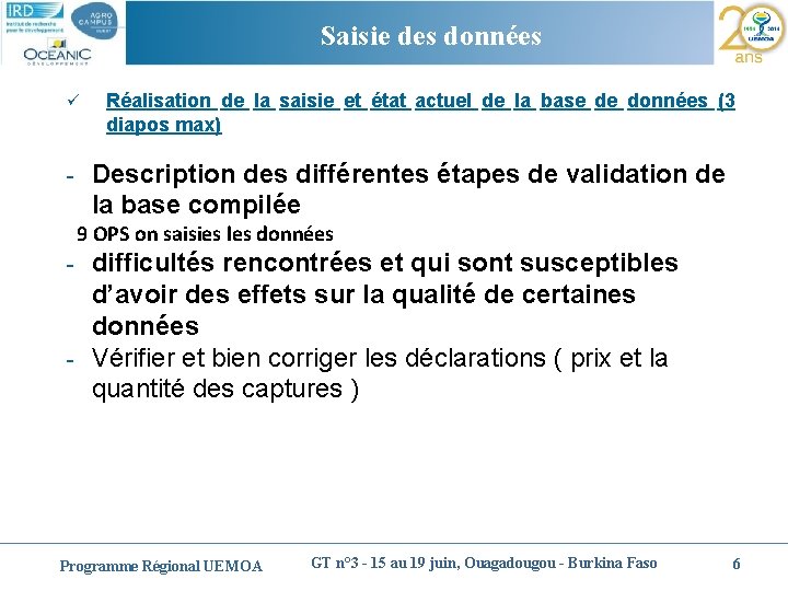 Cliquez pour le style du titre Saisiemodifier des données ü - Réalisation de la