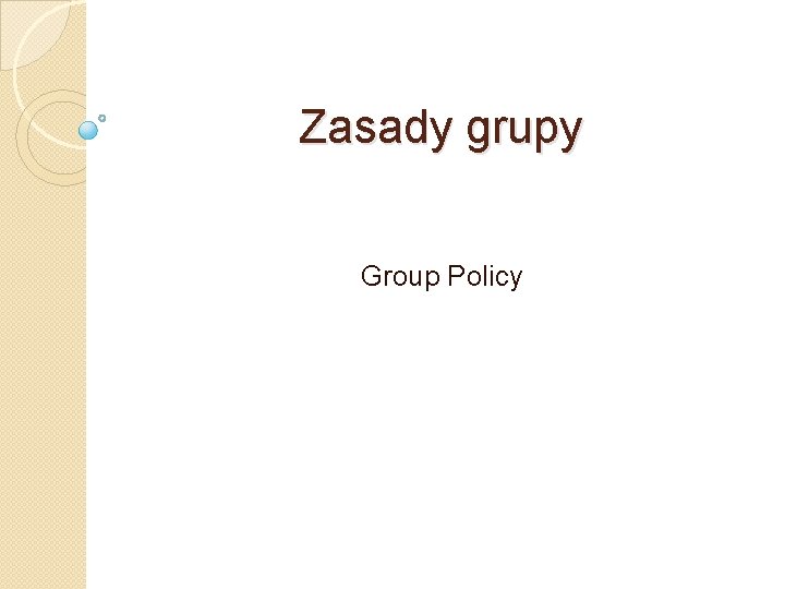 Zasady grupy Group Policy 