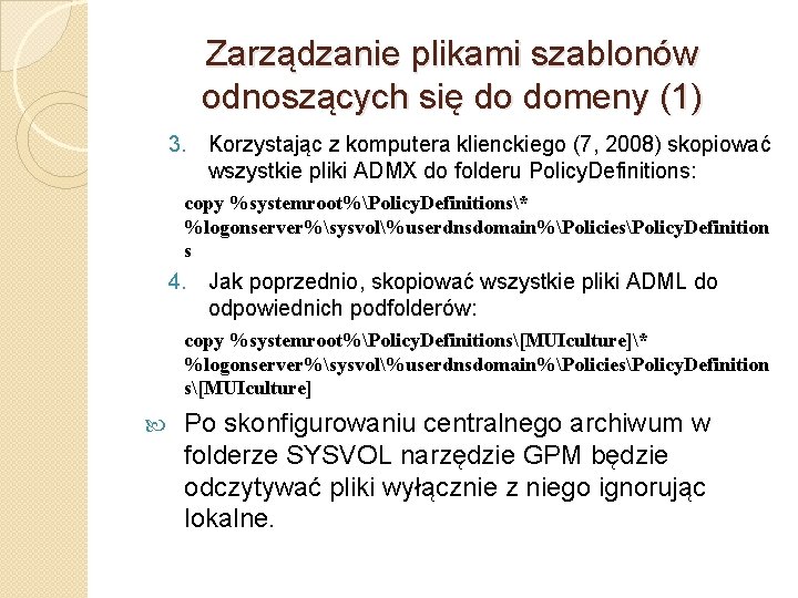 Zarządzanie plikami szablonów odnoszących się do domeny (1) 3. Korzystając z komputera klienckiego (7,