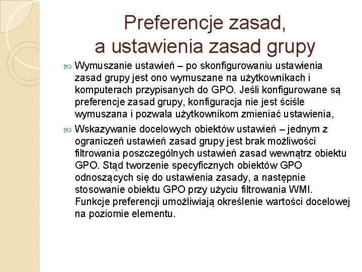 Preferencje zasad, a ustawienia zasad grupy Wymuszanie ustawień – po skonfigurowaniu ustawienia zasad grupy