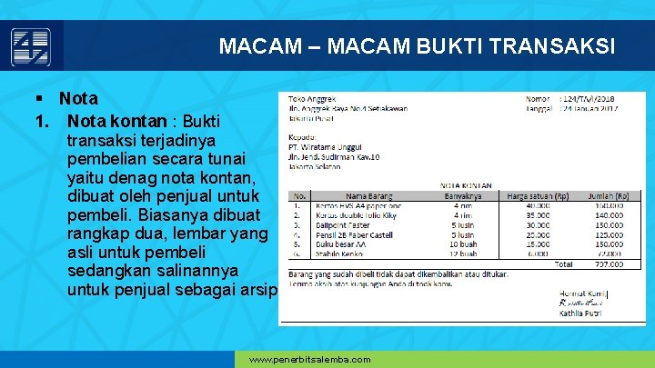 MACAM – MACAM BUKTI TRANSAKSI § Nota 1. Nota kontan : Bukti transaksi terjadinya