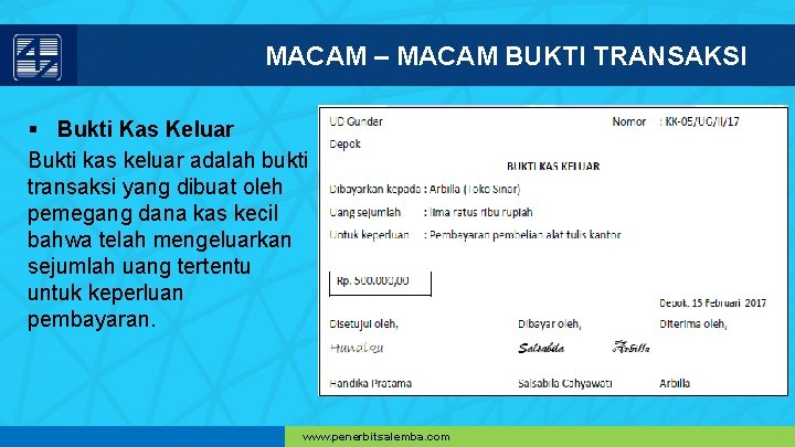 MACAM – MACAM BUKTI TRANSAKSI § Bukti Kas Keluar Bukti kas keluar adalah bukti