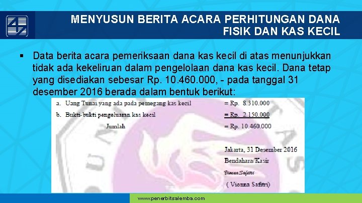 MENYUSUN BERITA ACARA PERHITUNGAN DANA FISIK DAN KAS KECIL § Data berita acara pemeriksaan