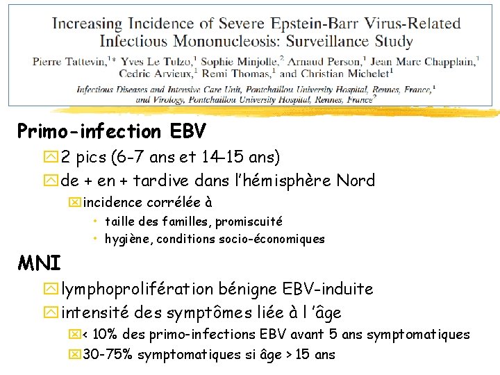 Primo-infection EBV y 2 pics (6 -7 ans et 14 -15 ans) yde +