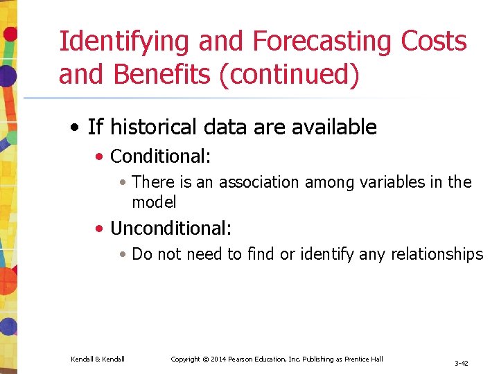 Identifying and Forecasting Costs and Benefits (continued) • If historical data are available • Identifying and Forecasting Costs and Benefits (continued) • If historical data are available •