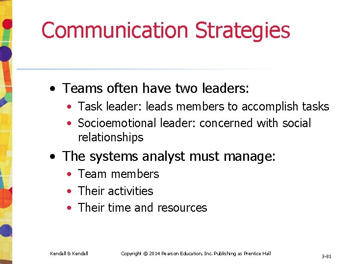 Communication Strategies • Teams often have two leaders: • Task leader: leads members to Communication Strategies • Teams often have two leaders: • Task leader: leads members to