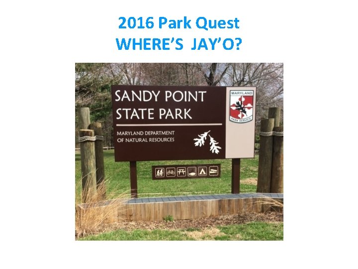 2016 Park Quest WHERE’S JAY’O? 