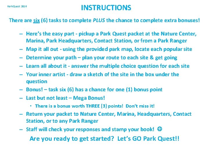 Park Quest 2016 INSTRUCTIONS There are six (6) tasks to complete PLUS the chance
