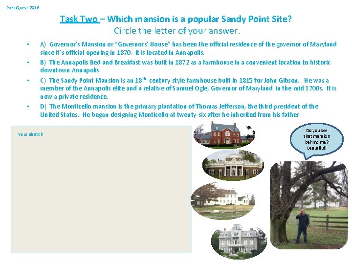 Park Quest 2016 Task Two – Which mansion is a popular Sandy Point Site?