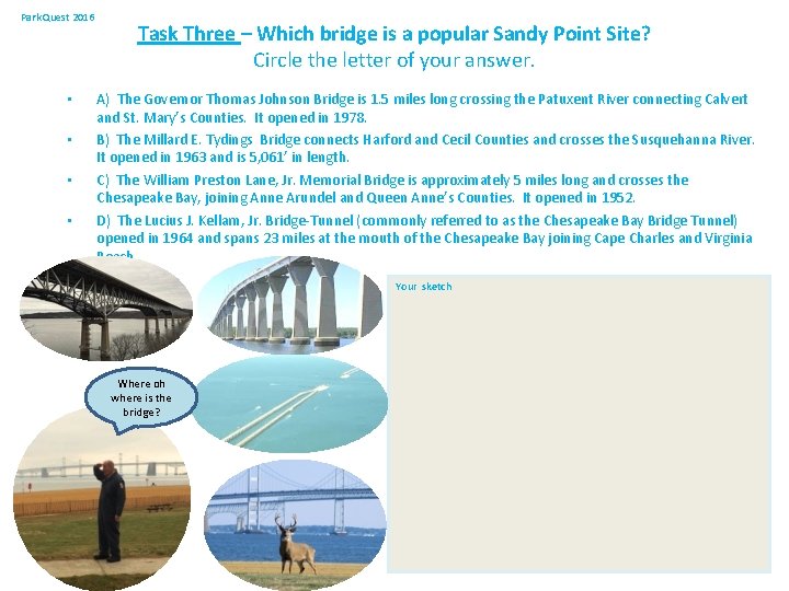 Park Quest 2016 • • Task Three – Which bridge is a popular Sandy