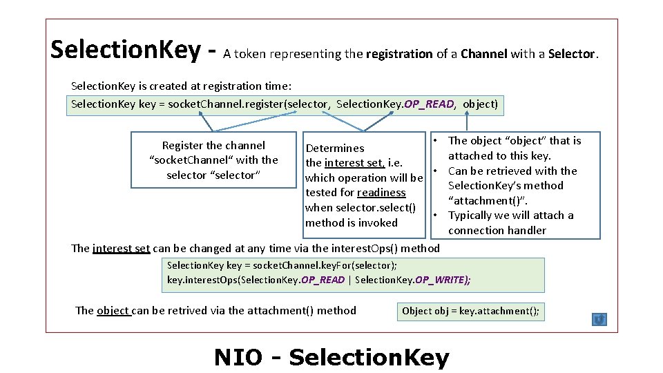Selection. Key - A token representing the registration of a Channel with a Selector.