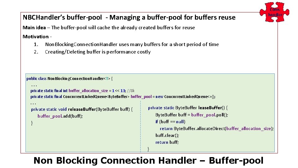 NBCHandler’s buffer-pool - Managing a buffer-pool for buffers reuse Conn. handler Main idea –