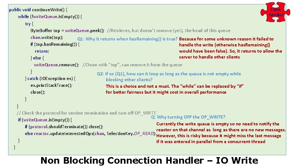 Conn. public void continue. Write() { handler while (!write. Queue. is. Empty()) { try