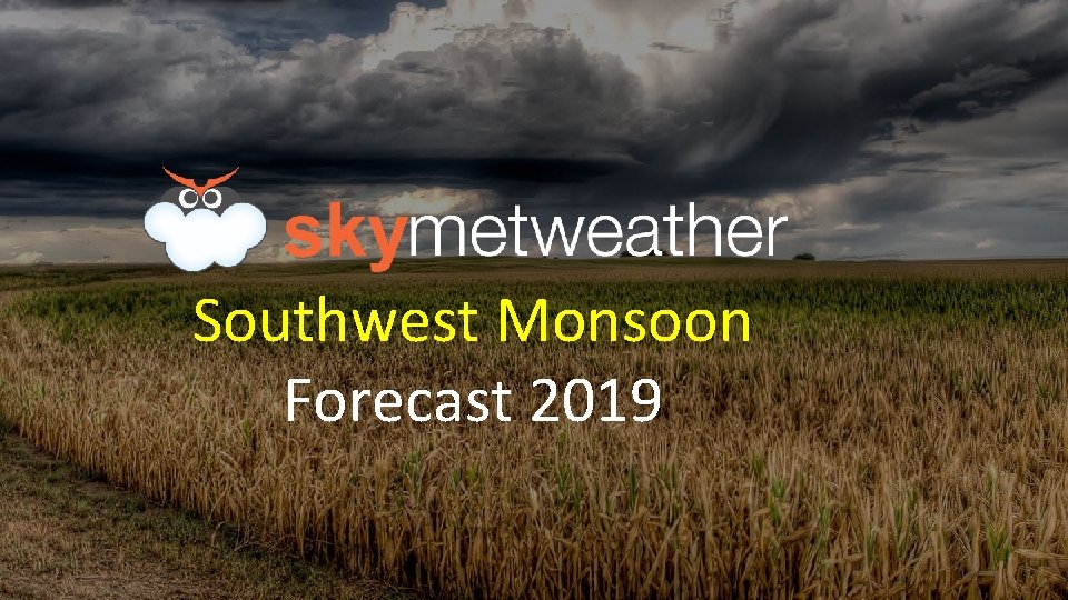 Southwest Monsoon Forecast 2019 