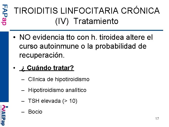 TIROIDITIS LINFOCITARIA CRÓNICA (IV) Tratamiento • NO evidencia tto con h. tiroidea altere el
