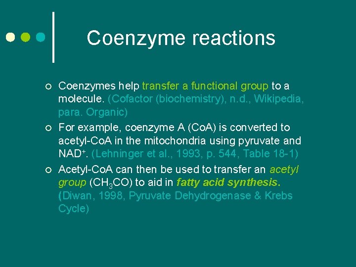 Coenzyme reactions ¢ ¢ ¢ Coenzymes help transfer a functional group to a molecule. Coenzyme reactions ¢ ¢ ¢ Coenzymes help transfer a functional group to a molecule.