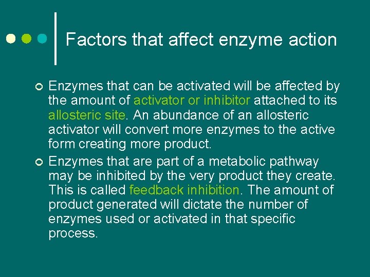 Factors that affect enzyme action ¢ ¢ Enzymes that can be activated will be Factors that affect enzyme action ¢ ¢ Enzymes that can be activated will be