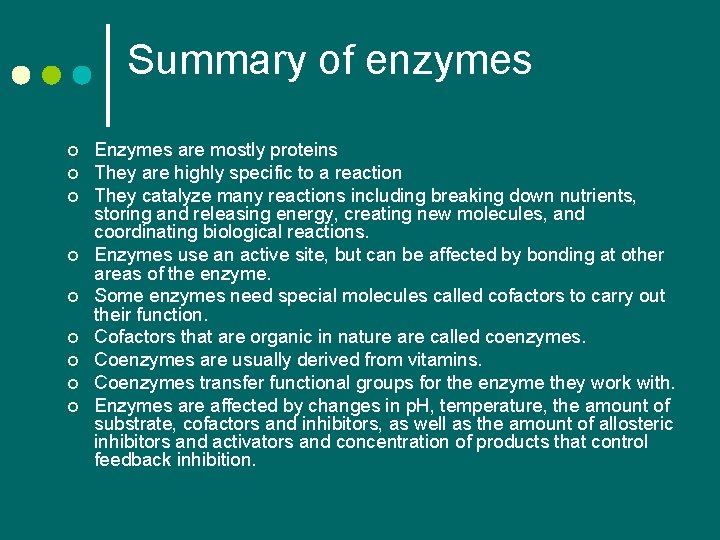 Summary of enzymes ¢ ¢ ¢ ¢ ¢ Enzymes are mostly proteins They are Summary of enzymes ¢ ¢ ¢ ¢ ¢ Enzymes are mostly proteins They are