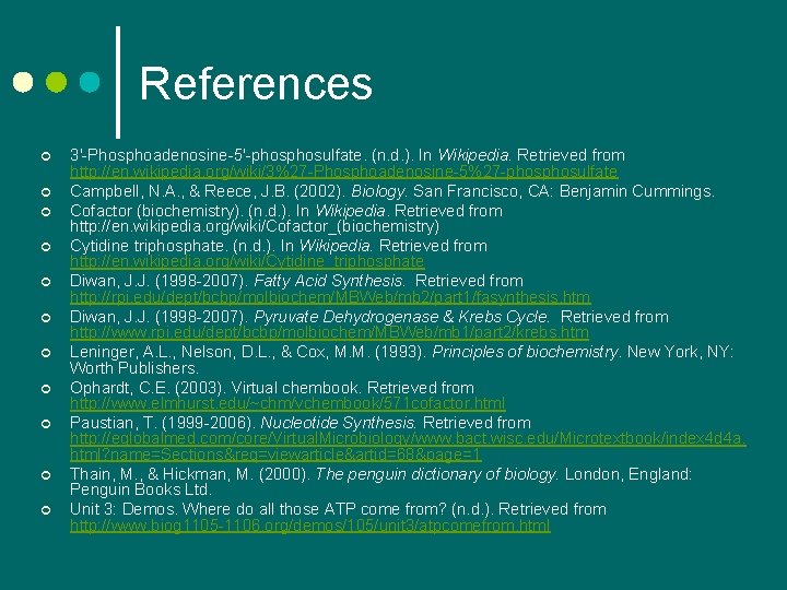 References ¢ ¢ ¢ 3'-Phosphoadenosine-5'-phosulfate. (n. d. ). In Wikipedia. Retrieved from http: //en. References ¢ ¢ ¢ 3'-Phosphoadenosine-5'-phosulfate. (n. d. ). In Wikipedia. Retrieved from http: //en.