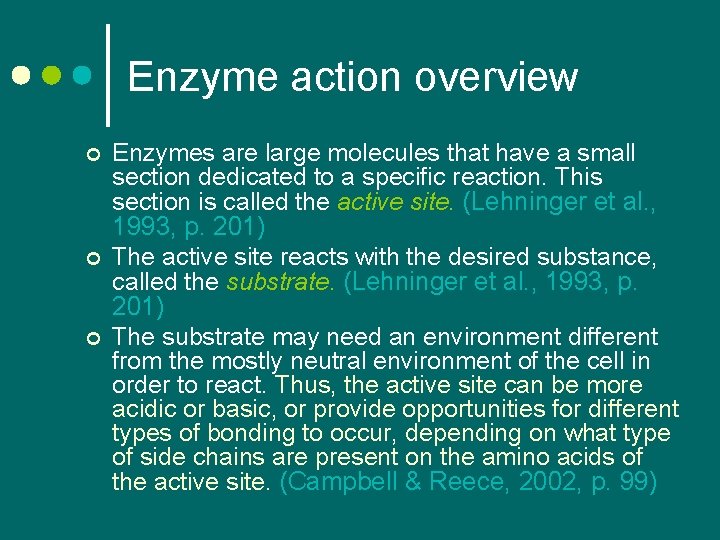 Enzyme action overview ¢ ¢ ¢ Enzymes are large molecules that have a small Enzyme action overview ¢ ¢ ¢ Enzymes are large molecules that have a small