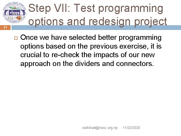 Step VII: Test programming options and redesign project 41 Once we have selected better