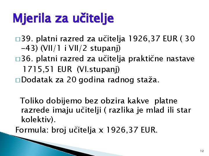 Mjerila za učitelje � 39. platni razred za učitelja 1926, 37 EUR ( 30