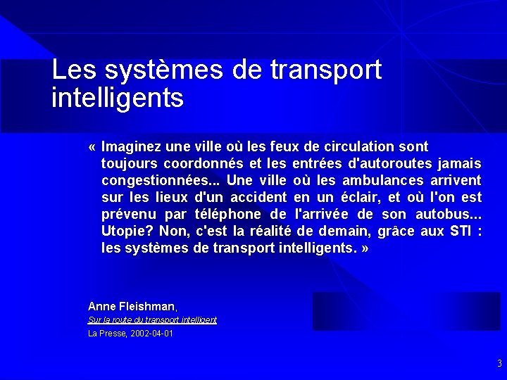 Les systèmes de transport intelligents « Imaginez une ville où les feux de circulation