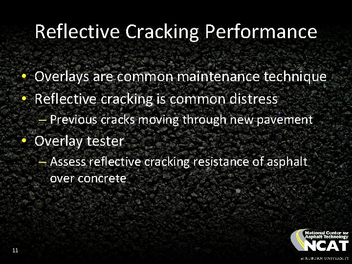 Reflective Cracking Performance • Overlays are common maintenance technique • Reflective cracking is common