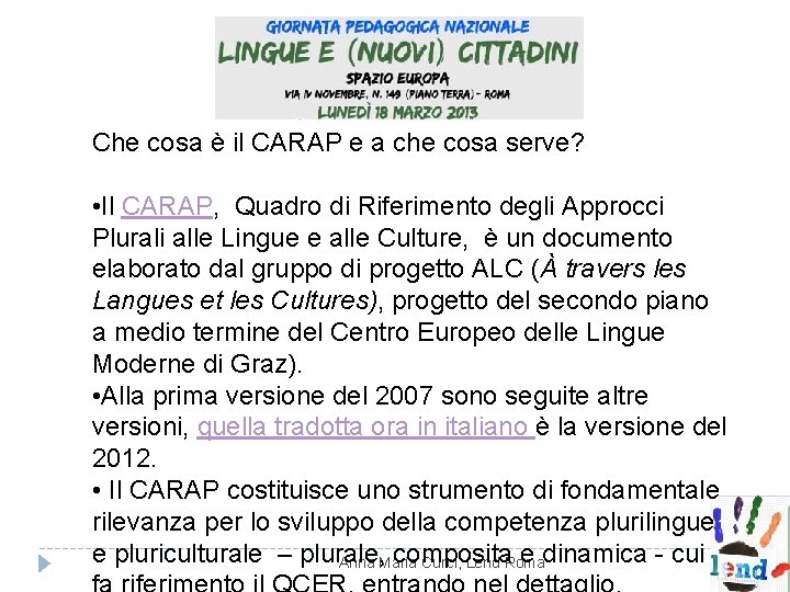 Che cosa è il CARAP e a che cosa serve? • Il CARAP, Quadro Che cosa è il CARAP e a che cosa serve? • Il CARAP, Quadro