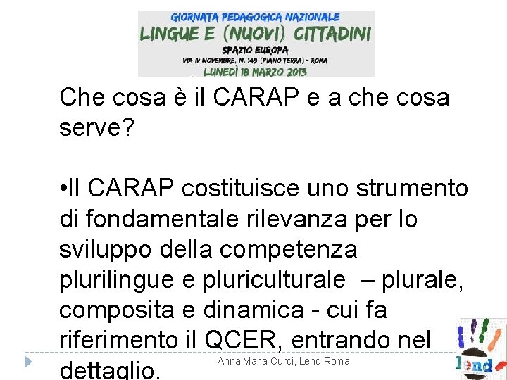 Che cosa è il CARAP e a che cosa serve? • Il CARAP costituisce Che cosa è il CARAP e a che cosa serve? • Il CARAP costituisce