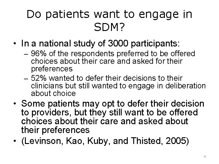 Do patients want to engage in SDM? • In a national study of 3000