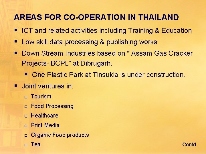 AREAS FOR CO-OPERATION IN THAILAND § ICT and related activities including Training & Education