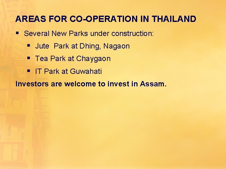 AREAS FOR CO-OPERATION IN THAILAND § Several New Parks under construction: § Jute Park AREAS FOR CO-OPERATION IN THAILAND § Several New Parks under construction: § Jute Park