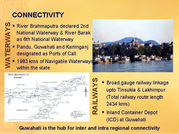 § River Brahmaputra declared 2 nd National Waterway & River Barak as 6 th