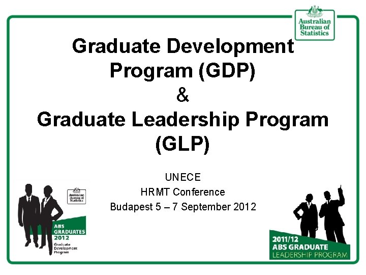 Graduate Development Program (GDP) & Graduate Leadership Program (GLP) UNECE HRMT Conference Budapest 5