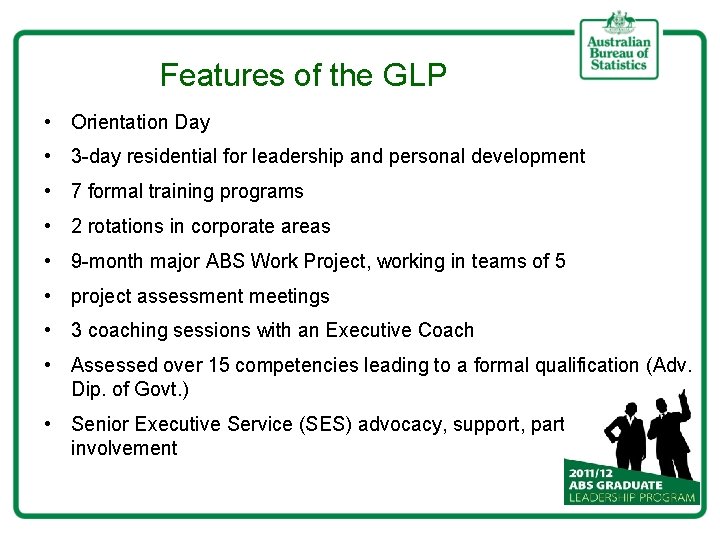 Features of the GLP • Orientation Day • 3 -day residential for leadership and