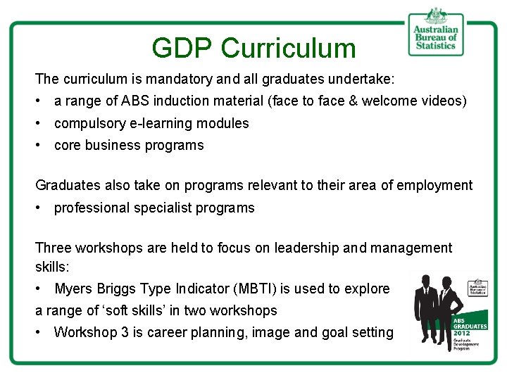 GDP Curriculum The curriculum is mandatory and all graduates undertake: • a range of