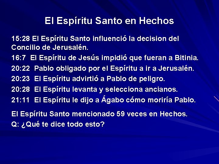 El Espíritu Santo en Hechos 15: 28 El Espíritu Santo influenció la decision del