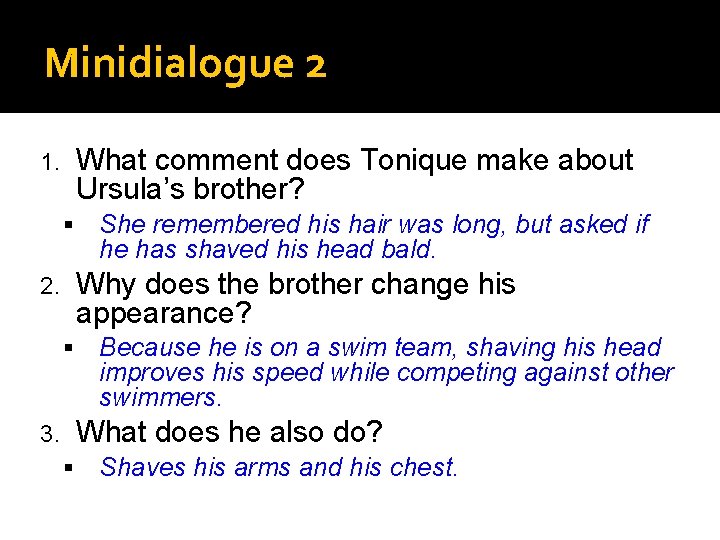 Minidialogue 2 What comment does Tonique make about Ursula’s brother? 1. She remembered his Minidialogue 2 What comment does Tonique make about Ursula’s brother? 1. She remembered his