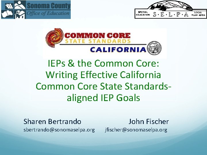 IEPs & the Common Core: Writing Effective California Common Core State Standardsaligned IEP Goals